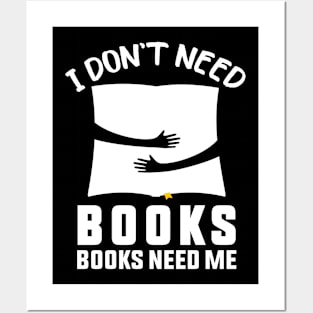 BOOKS NEED ME Posters and Art